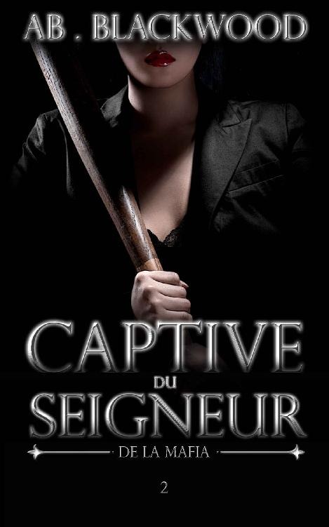 Captive du Seigneur de la Mafia 2: Romance et Mafia (French Edition)